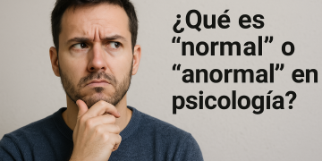 ¿Qué es «normal» o «anormal» en psicología?